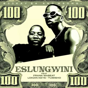 B33Kay SA & Msongi - Eslungwini (feat. Frank Mabeat, Lokzin Keys & Tumisho)
