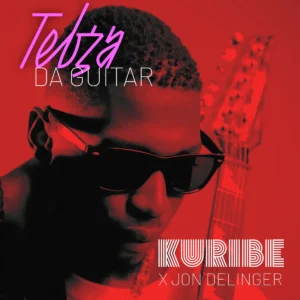 Tebza Da Guitar & Jon Delinger - Kuribe (feat. AxdyBeats_AU)