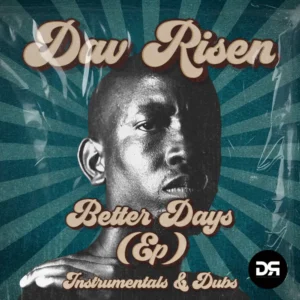 Dav Risen - Better Days [EP] (Instrumentals & Dubs)