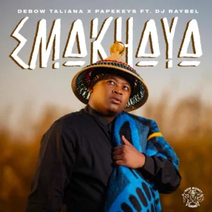 Debow Taliana & PapeKeys - Emakhaya (feat. DJ Raybel)