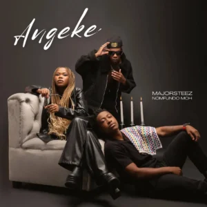 Majorsteez & Nomfundo Moh - Angeke