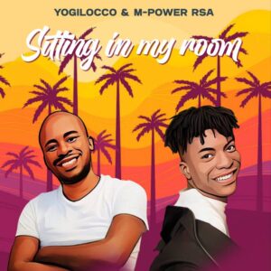 Yogilocco & M-Power RSA - Sitting in My Room