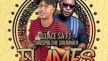 DJ Ace SA - Flames (feat. Chrispin The Drummer) 2017