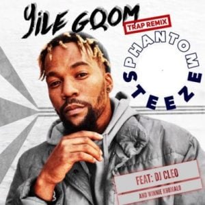 Dj Cleo feat. Winnie Khumalo & Phantom Steeze - Yile Gqom (Remix) 2017