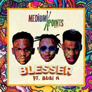 Medium Points feat. Busi N - Blesser