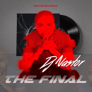 DJ Nastor - The Final (2017)