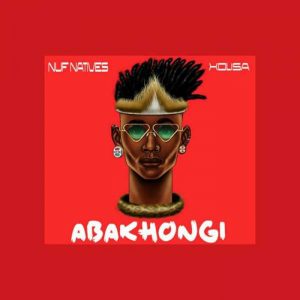 NUF Natives - Abakhongi (feat. Xolisa) 2017