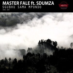 Master Fale - Sgubhu Sama Mpondo (feat. Sdumza) 2017