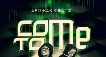 Afrikan Beatz – Come To Me (Original) 2017