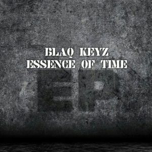 Blaq Keyz - Essence Of Time EP