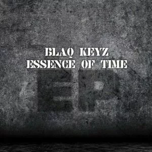 Blaq Keyz - Essence Of Time EP