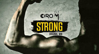 DJ Ciro M – Strong (Original Mix) 2017