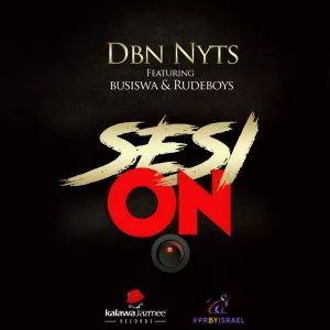 Dbn Nyts - Sesi On (ft. Busiswa & Rude Boyz) 2017