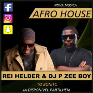 Rei Helder & Dj Pzee Boy - To Bonito (2017)