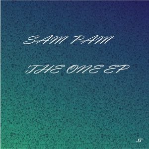 Sam Pam - The One EP