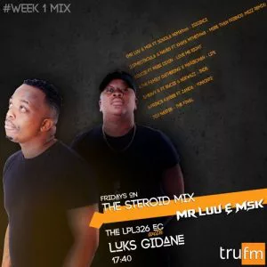 Mr Luu & MSK - Tru FM Steroid Mix Week 1