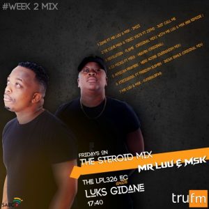 Mr Luu & MSK - Tru FM Steroid Mix Week 2