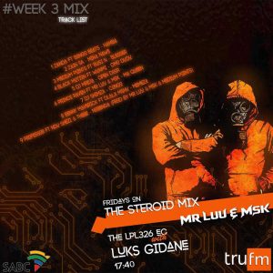 Mr Luu & MSK - Tru FM Steroid Mix Week 3