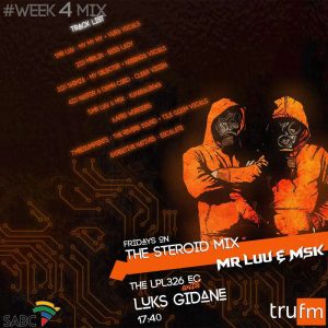 Mr Luu & MSK - Tru FM Steroid Mix Week 4