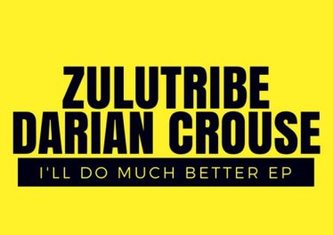 ZuluTribe, Darian Crouse - I'll Do Much Better EP