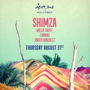 Shimza Live @Destino Welcomes (31.08.17)