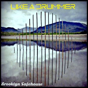 Brooklyn SafeHouse - Like A Drummer