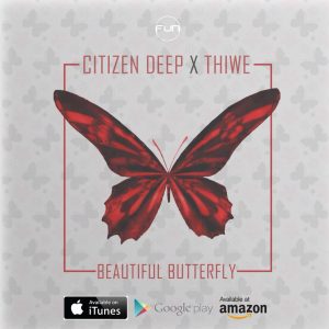 Citizen Deep feat. Thiwe - Beautiful Butterfly