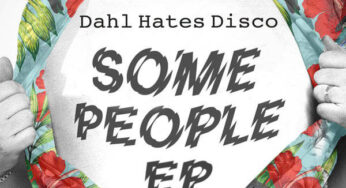 Dahl Hates Disco – Some People (Cuebur & UPZ Remix)
