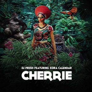 Dj Fresh feat. Kora Calendar - Cherrie (Pastor Snow's Afro Mix) 2017