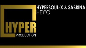 HyperSOUL-X & Sabrina - Hey'O