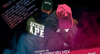 Mr Luu & MSK – Tru FM Steroid Mix Week 5