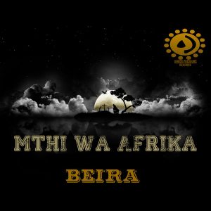 Mthi Wa Afrika - Beira (EP)
