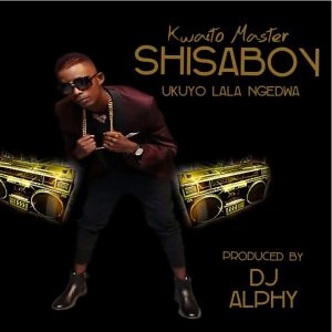 Shisaboy - Ukuyolala Ngedwa (feat. DJ Alphy) 2017