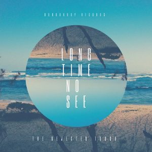 The Rejected Touch - Long Time No See (EP)