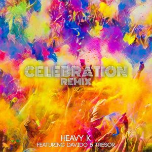 Heavy K feat. Davido & Tresor - Celebration (Remix)