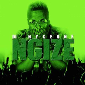 DJ Nyceone - Ngize