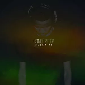 Pedro Xu - Concept EP / Guettoz Muzik