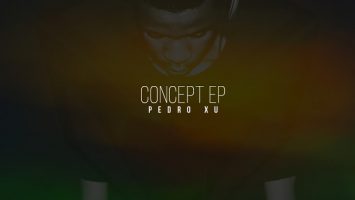 Pedro Xu - Concept EP / Guettoz Muzik