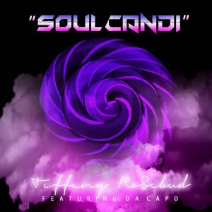 Tiffany Rosebud - Soul Candi (feat. Da Capo)