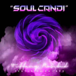 Tiffany Rosebud - Soul Candi (feat. Da Capo)