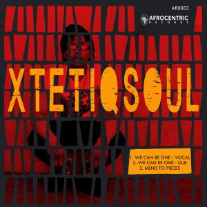XtetiQsoul - We Are One EP