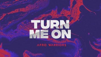 Afro Warriors - Turn Me On