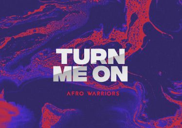 Afro Warriors - Turn Me On