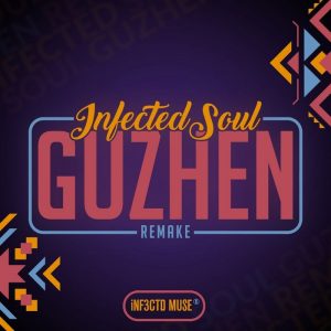 Infected Soul - Guzhen (Remake)