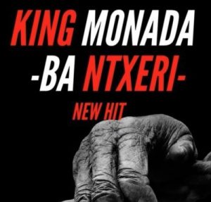 King Monada - Ba Ntxeri feat. Lexxiphonik