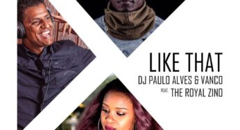 Vanco, Paulo Alves & The Royal Zino – Like That