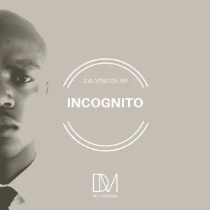 Calypso De Sir - Incognito EP