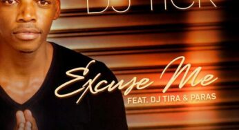 DJ Tick feat. DJ Tira & Paras – Excuse Me