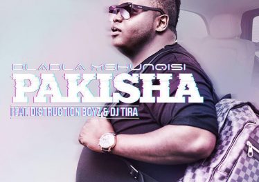 Dladla Mshunqisi - Pakisha (feat. Distruction Boyz & DJ Tira)