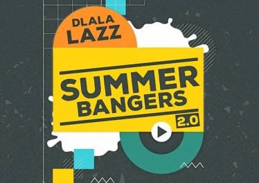 Dlala Lazz - Summer Bangers 2.0 (Album)
